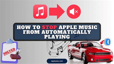 How to Stop Apple Music from Automatically Playing in Car: A Guide with Q&A