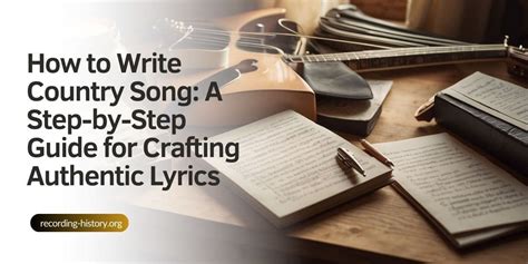 How to Write Country Music: A Guide to Embracing the Genre’s Soul and Tradition