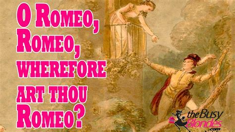 Wherefore Art Thou Romeo, and What Does it All Mean?